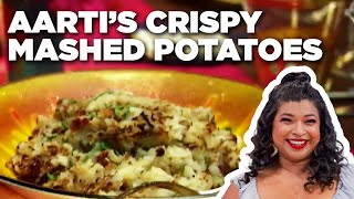 Aarti Sequeiras Crispy EastSide Mashed Potatoes  Aarti Party  Food Network [upl. by Eneleahcim]