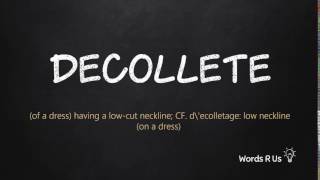 How to Pronounce DECOLLETE in American English [upl. by Enel359]