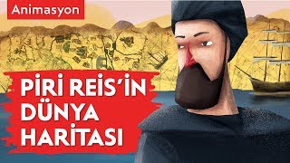 Piri Reisin Hayatı ve Sır Haritası  Animasyon [upl. by Suiraj]