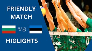 Bulgaria vs Estonia  Friendly match highlights  Men 2024 [upl. by Rex]