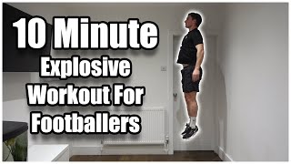 10 Minute Explosive Workout  Explosive Speed amp Power Training For Football Players [upl. by Seagraves]