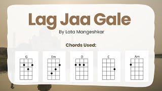 Lag Jaa Gale  Lata Mangeshkar  Ukulele Play Along Chords G Em D C Am [upl. by Airdnoed]