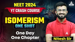 Isomerism One Shot  Organic Chemistry  YT Crash Course  NEET 2024  Nitesh Devnani [upl. by Jegger]