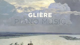 Glière Piano Music [upl. by Pik40]