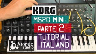 Korg Ms20 mini  Tutorial italiano  Parte 2 Semimodulare [upl. by Innoc407]