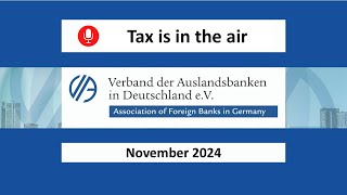 VAB Podcast quotTax is in the Airquot November 2024 [upl. by Ylyl]