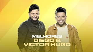 SÃ³ As Melhores de Diego amp Victor Hugo  Top Sertanejo 2022 [upl. by Ellertnom]