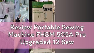 Review Portable Sewing Machine FHSM 505A Pro Upgraded 12 Sewing Portable Mini Sewing Machine [upl. by Sihun]