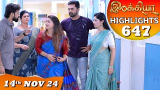 Ilakkiya Serial  EP 647 Highlights  14th Nov 2024  Shambhavy  Nandan  Sushma Nair [upl. by Atnoid]