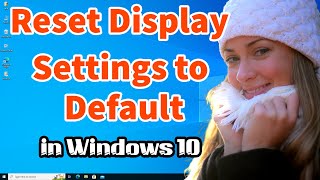 How to Reset Display Settings to Default in Windows 10 PC or Laptop [upl. by Acsecnarf94]