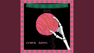 crumb queen [upl. by Bromleigh]