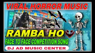 Face To Face Competition Song 2024  Viral Horror Music  Ramba Ho Humming Mix  Dj Ad Music Center [upl. by Myrta]