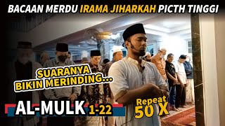 Surah Al Mulk Irama JIharkah Merdu REPEAT 50X  Shidqi Abu Usamah [upl. by Anilev558]