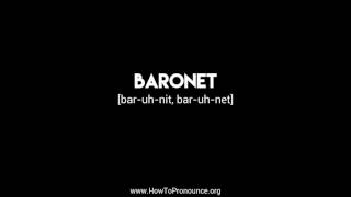 How to Pronounce quotbaronetquot [upl. by Aronoff188]