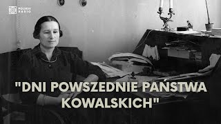 Kowalski to jest przede wszystkim kowal swojego własnego losu  Maria Kuncewiczowa [upl. by Iliak]