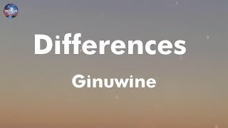 Ginuwine  Differences lyrics [upl. by Frida612]