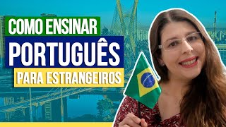 Ensinar português para estrangeiros morando no Brasil  Aulas Online de Sucesso [upl. by Htebazileyram649]