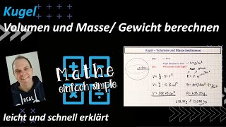 Kugel  Volumen und Masse Gewicht berechnen leicht erklärt matheeinfachsimple [upl. by Kopp]