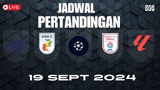 Jadwal Pertandingan 19 September 2024  Score808 Live [upl. by Brodie]