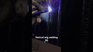 3G vertical Mig welding welding sorts metal [upl. by Nidya533]