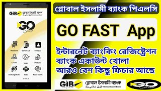 গ্লোবাল ইসলামী ব্যাংক পিএলসি GO Fast App  Global Islami Bank PLC  এক অ্যাপে সব সেবা  GIB Go Fast [upl. by Hewitt]