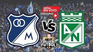 Millonarios 1 vs Nacional 2  Fecha 6  Liga II 2024 [upl. by Yreffej]