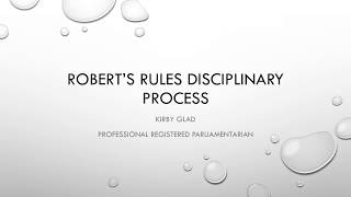 Robert’s Rules disciplinary Process [upl. by Aidiruy867]