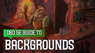 Backgrounds 5e  Ultimate Guide for Dungeons and Dragons [upl. by Onek]