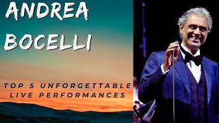 ANDREA BOCELLI  Top 5 MOST UNFORGETTABLE Live Performances [upl. by Tanny]