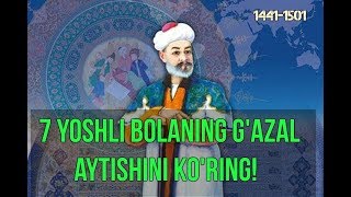 7 YOSHLI BOLA NAVOIY GAZALINI AYTISHDA ORNAK BOLDI​ [upl. by Juliano535]