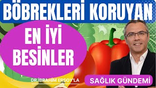 Böbrekleri koruyan EN İYİ BESİNLER [upl. by Silverts]