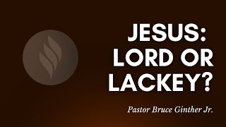 Jesus Lord or Lackey [upl. by Boni]