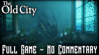 The Old City Leviathan  Full Game  No Commentary [upl. by Ahsart]