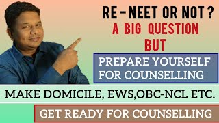 RE NEET or not No one can answer you But br prepared for counseling  ready your docs [upl. by Cattan]