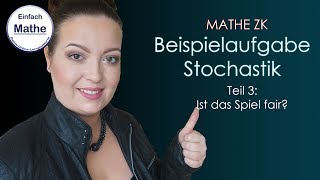 Mathe ZK  Stochastik  faires Spielby einfach mathe [upl. by Pate349]