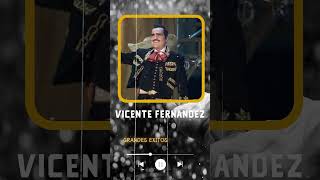 Vicente Fernandez Las Sus 10 Mejores Canciones  viejitas pero bonitas  vicentefernández short [upl. by Idnir]