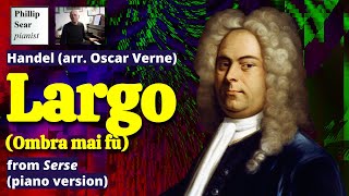 Handels Largo piano arrangement by Oscar Verne [upl. by Erdrich]