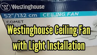 WESTINGHOUSE CEILING FAN WITH LIGHT INSTALLATION [upl. by Einnig451]