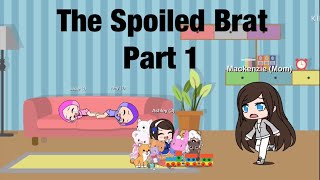 The Spoiled BratGacha Mini MoviePart 1 [upl. by Cirda378]