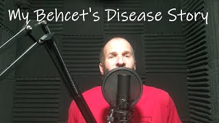 My Behcets Disease Story [upl. by Avivah142]