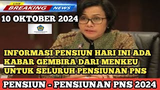 INFORMASI PENSIUN HARI INI ADA KABAR GEMBIRA DARI MENKEU UNTUK SELURUH PENSIUNAN PNS [upl. by Byram]