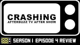 Crashing Season 1 Episode 4 Review amp After Show  AfterBuzz TV [upl. by Atilegna]