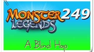 A Blind Hop  Monster Legends  Part 249 quotFeeding General Darmithquot [upl. by Enellij]