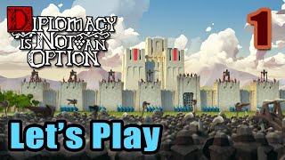 Lets Play  Diplomacy Is Not An Option  Campaign  Full Gameplay  PreRelease Press Version 1 [upl. by Trevlac281]