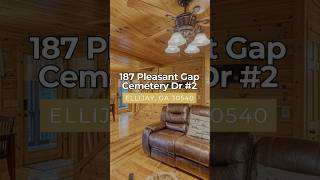 ACTIVE LISTING 📍 187 Pleasant Gap Cemetery Dr 2 Ellijay GA 30540  Emily Reece [upl. by Nunnery]