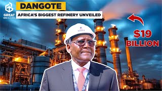 Dangote Oil Refinery Africas 19 Billion Mega Project Unveiled [upl. by Storer517]