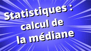 Statistiques  calculer la médiane avec un tableau  22 [upl. by Aun]