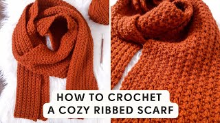 How to Crochet a Cozy Ribbed Scarf  Free Crochet Scarf Pattern [upl. by Theis]