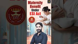 Maternity Benefit Under ESI Act shorts utkarshnursing esic rajusir [upl. by Matlick986]