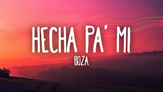 Boza  Hecha Pa Mi  1 HOUR  WITH LYRICS [upl. by Styles633]